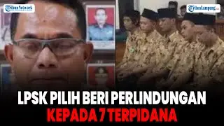 Dinilai Tutupi Kasus Vina Cirebon, Lpsk Pilih Beri Perlindungan Kepada 7 Terpidana Ketimbang Rudiana