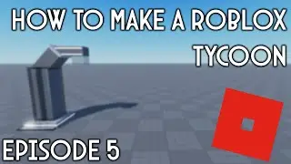 How to make a tycoon on ROBLOX (2022)