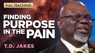 T.D. Jakes: Finding Comfort in Wilderness Seasons (FULL TEACHING) | Praise on TBN