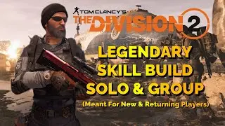 THE DIVISION 2 | LEGENDARY SKILL BUILD | PVE