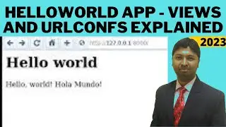 Christo Ananth - Hello World App - Create an App, Views and URLConfs - Advanced Programming Practice