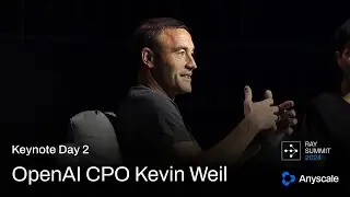 OpenAI CPO Kevin Weil on the Future of AI | Ray Summit 2024