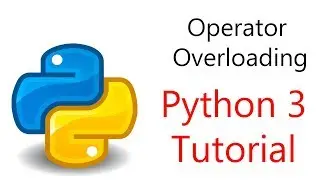 #23 Python Programming - Operator Overloading in Python 3