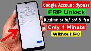 Realme 5/5i/5s/5 Pro Google Account/ FRP Bypass || Only in 3 Minute (Without PC)