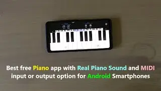 Best free Piano app with Real Piano Sound and MIDI input or output option for Android Smartphones.