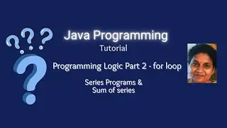 Lesson 21 Programming Logic Part 2 - Series Programs