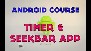 25- Android Tutorial - Timer and Seekbar Application
