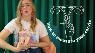 How to Measure Your Cervix | Guide to Choosing Your Cup