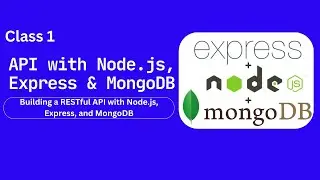 API Class 1: Building a RESTful API with Node.js, Express, and MongoDB