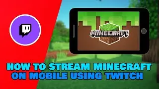 How to stream Minecraft on Mobile using Twitch