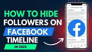 How to easily hide Followers on Facebook Timeline 2024 : Full Guide (Iphone and Android)