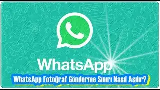 WhatsApp Fotoğraf Gönderme Sınırını Aşmanın 3 Yolu