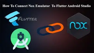 How to connect Nox Player Emulator to Flutter Android Studio