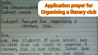 Application prayer for organising a literary club!! Application writing!! 