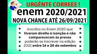 Enem 2021.INSCRIÇÕES P ISENTOS E AUSENTES EM 2020. Reabertura Inscrição Enem 2021
