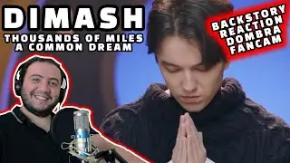 DIMASH - THOUSANDS OF MILES (WITH BACKSTORY) Димаш - REACTION 