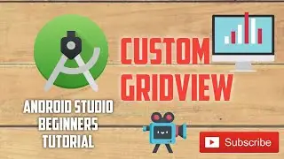 Android Tutorial for Beginners 5 # custom gridview