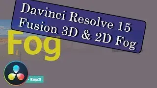 Davinci Resolve Fusion 3D Fog Tutorial