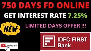 IDFC FIRST BANK LATEST FIXED DEPOSIT INTEREST RATE 2022 | HOW TO OPEN 750 DAYS FD IN IDFC FIRST BANK