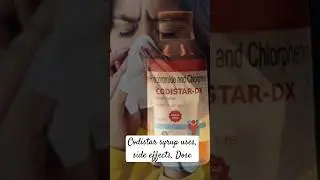 Codistar Syrup Review - Uses, Side Effects, Dose 