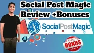 Social Post Magic Review |  Exclusive Bonuses and Full Demo