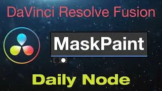 DaVinci Resolve Fusion Mask Paint Node