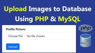 How to Upload Image to Database using PHP | PHP for Beginners