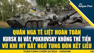 VỠ TRẬN TRƯA 9/9: Kursk bị khóa chặt, Pokrovsky lao vào ngõ cụt; Vũ khí Mỹ giáng đòn sấm sét lên Nga