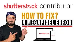 How to Fix 4MP Megapixels Error in Shutterstock Contributors? | Urdu / Hindi