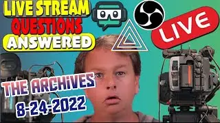 9 7 22 Live Stream Archive Live stream questions answered!