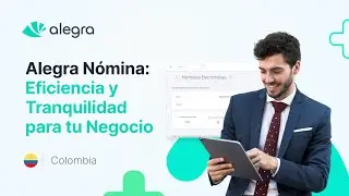 Calcula, liquida y emite tu nómina con Alegra - Eficiencia y tranquilidad para tu negocio