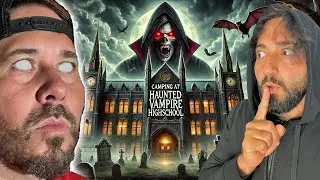 THE HAUNTED VAMPIRE HIGH SCHOOL GONE WRONG Ft OMARGOSHTV