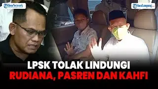 LPSK Tolak Beri Perlindungan pada Rudiana, Pasren dan Kahfi