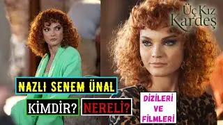 Nazlı Senem Ünal Kimdir Nereli? Oynadığı Dizileri - Biyografi | Üç Kız Kardeş Dizisi Mine Kim?