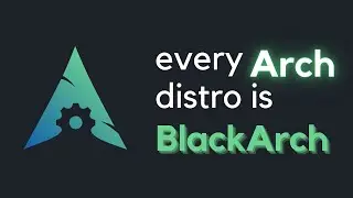 Make Any Arch OS, BlackArch