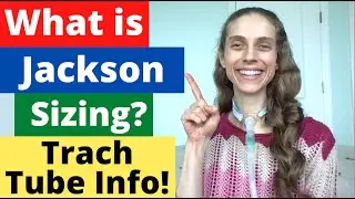 What is Jackson Sizing? ESSENTIAL Tracheostomy Tube Info. Life with a Vent