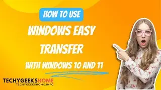 Windows Easy Transfer - How to Download and Run in Windows 10