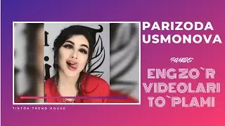 Parizoda Usmonovaning eng zòr videolari 12 daqiqada