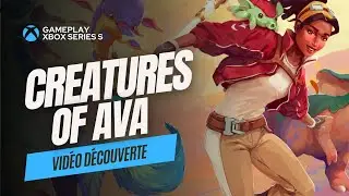 CREATURES OF AVA - Gameplay découverte du nouveau jeu du Xbox Game Pass ! Xbox Series S | FR