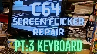 My Childhood Commodore 64 Flickering Screen/ Blank screen Part 3 - Keyboard