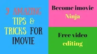 imovie for mac Tutorial | imovie tips and tricks