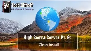 High Sierra Server Part 9: Clean Install