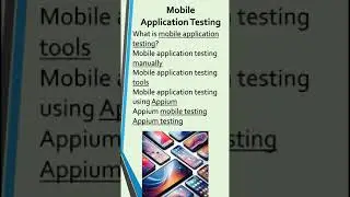 Mobile Application Testing-Mobile App Testing-Appium Testing-Mobile Application testing using Appium
