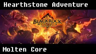 Molten Core Full Clear - Hearthstone Blackrock Mountain - Adventure Mode Week 2