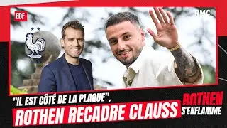 Équipe de France : Il est côté de la plaque, Rothen recadre Clauss sur le niveau des Bleus