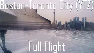 FULL FLIGHT | Boston to Toronto (Billy Bishop) | Q400 | Porter Airlines | PD942