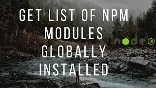 Get a list of globally installed Node npm module on your machine