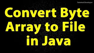 Java Program to Convert Byte Array to File | Copy One file to Another