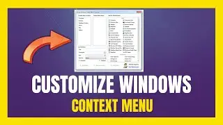 How To Customize Windows Context Menu! - (Updated Guide!)