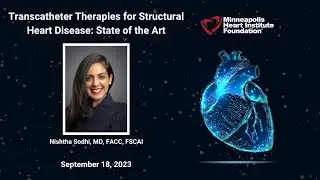 Nishtha Sodhi, MD | Transcatheter Therapies for Structural Heart Disease: State of the Art